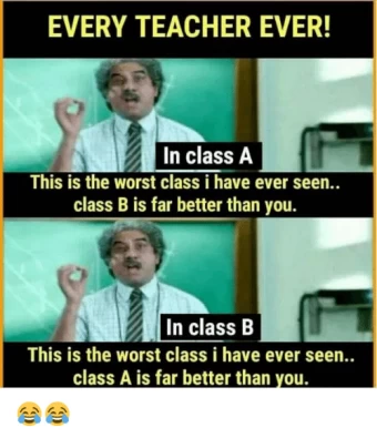 Every teacher ever in a class