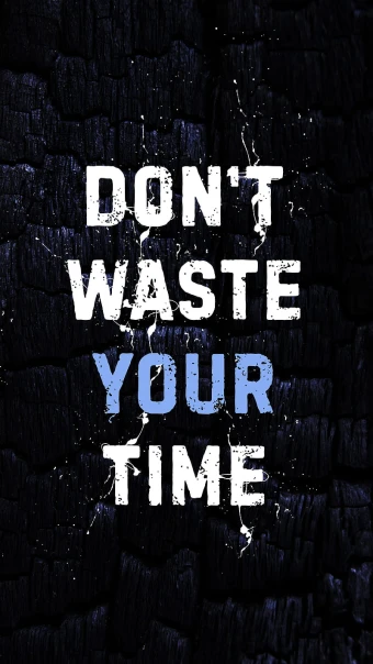 Don't Waste Your Time inspirational motivation HD phone wallpaper