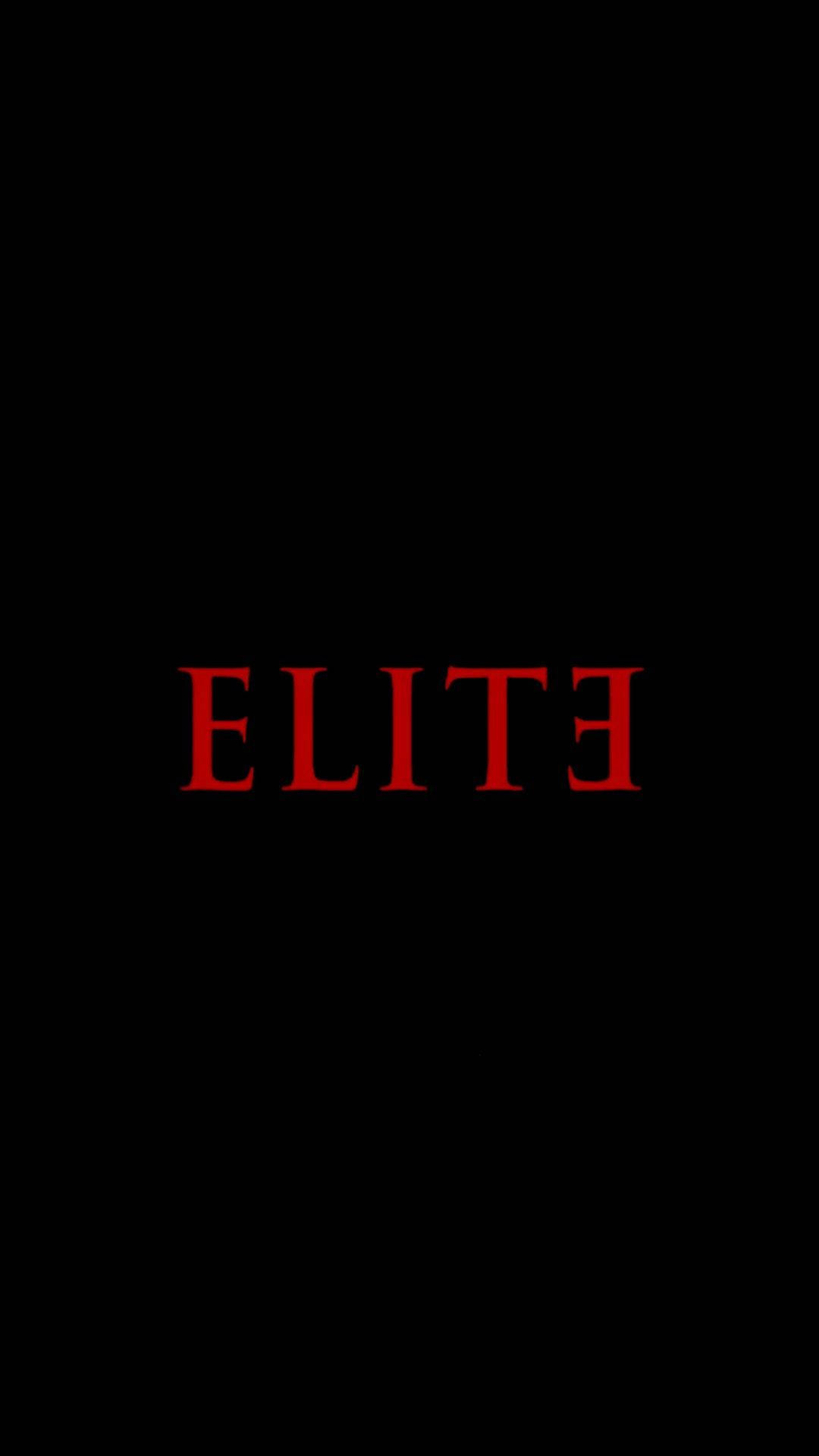 Netflix's Elite wallpaper with a red lettering in the middle that spells out 